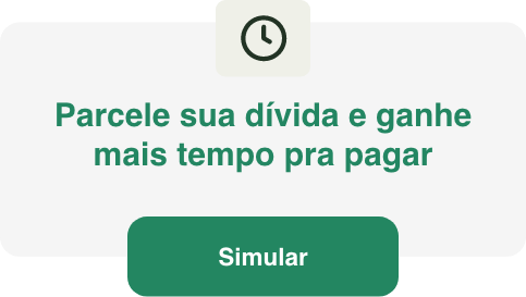 Parcele sua dívida e ganhe mais tempo pra pagar. Simular