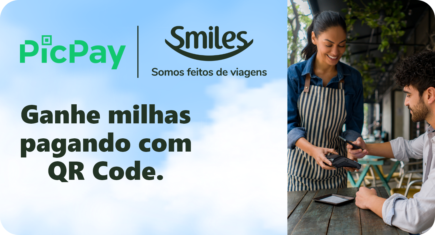 PicPay e Smiles, somos feitos de viagens. Comece a acumular milhas com PicPay